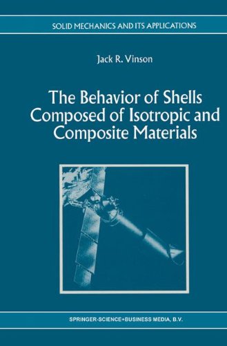 The Behavior of Shells Composed of Isotropic and Composite Materials (Solid Mechanics and Its Applications) (Volume 18) [Soft Cover ] - Vinson, Jack R.