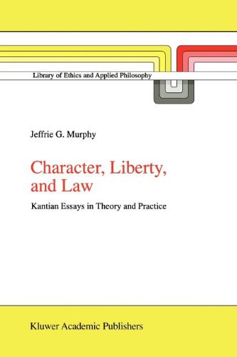 Character, Liberty and Law: Kantian Essays in Theory and Practice (Library of Ethics and Applied Philosophy) [Soft Cover ] - Murphy, J.G.