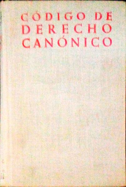 CÓDIGO DE DERECHO CANÓNICO Y LEGISLACIÓN COMPLEMENTARIA. - MIGUÉLEZ DOMÍNGUEZ. (Lorenzo) e outros.