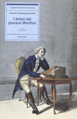 I dolori del giovane Werther - Goethe, Johann Wolfgang