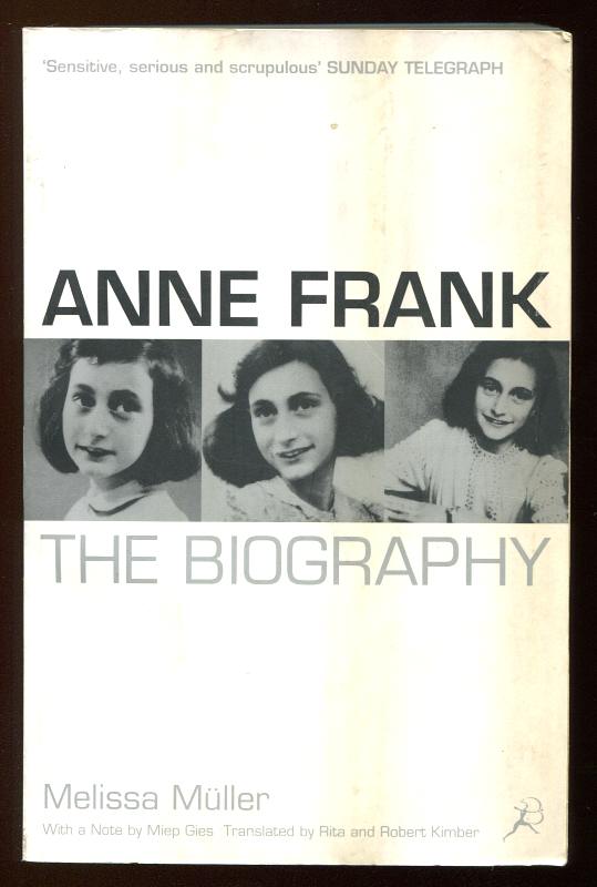 ANNE FRANK = The Biography - Muller, Melissa