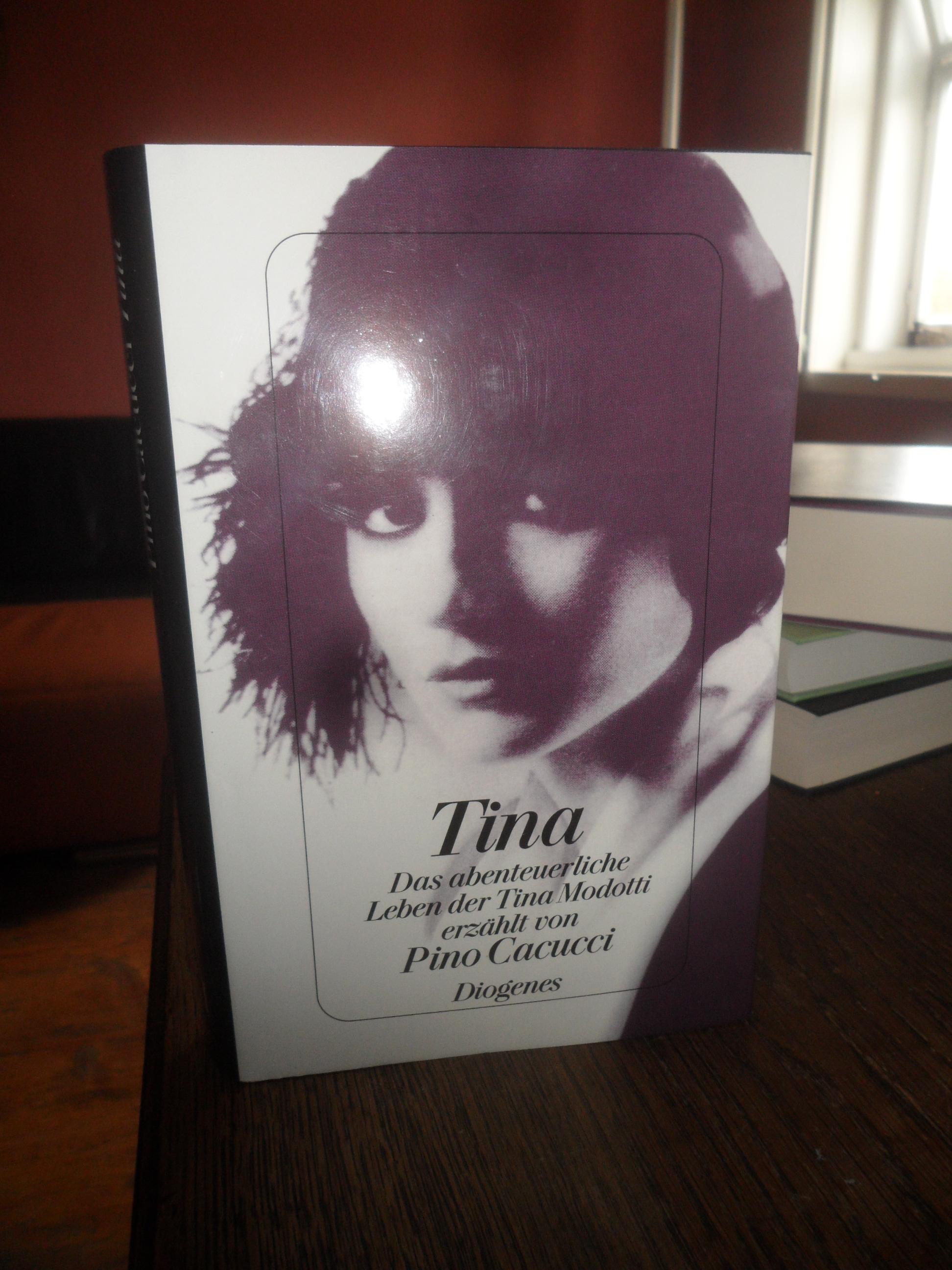 Tina. Das abenteuerliche Leben der Tina Modotti. - Cacucci, Pino
