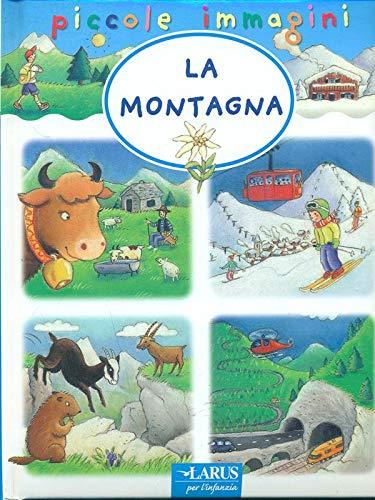 La montagna. Ediz. illustrata - aa vv