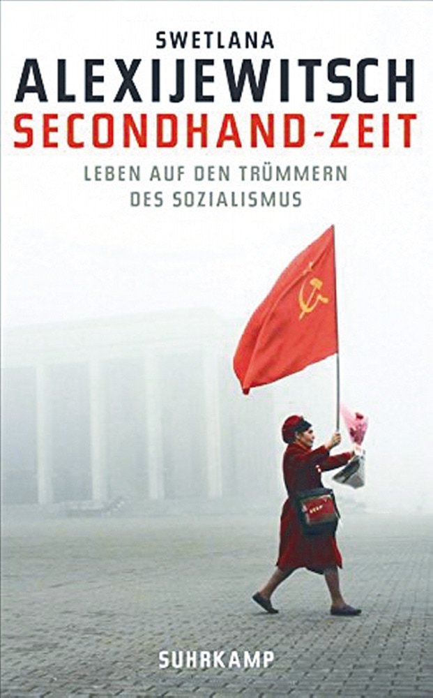 Second Hand Zeit - Leben auf den Trümmern des Sozialismus - Swetlana Alexijewitsch