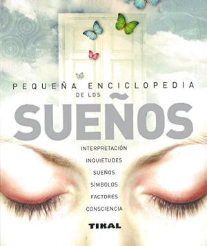 Pequeña Enciclopedia De Los Sueños - Jose Luis Alcaraz