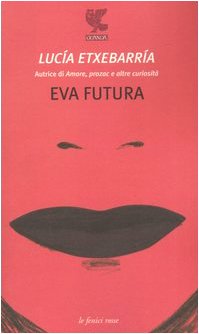 Eva futura - EtxebarrÃa, LucÃa