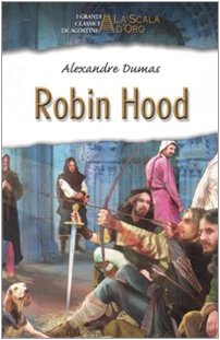 Robin Hood. Ediz. illustrata - Dumas, Alexandre