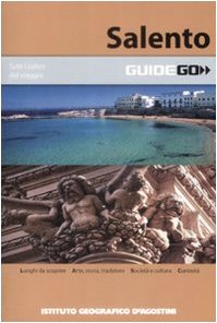 Il Salento. Ediz. illustrata (Guide Go)