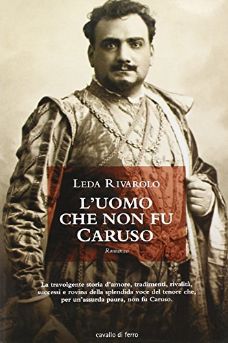 L'uomo che non fu Caruso - Rivarolo, Leda