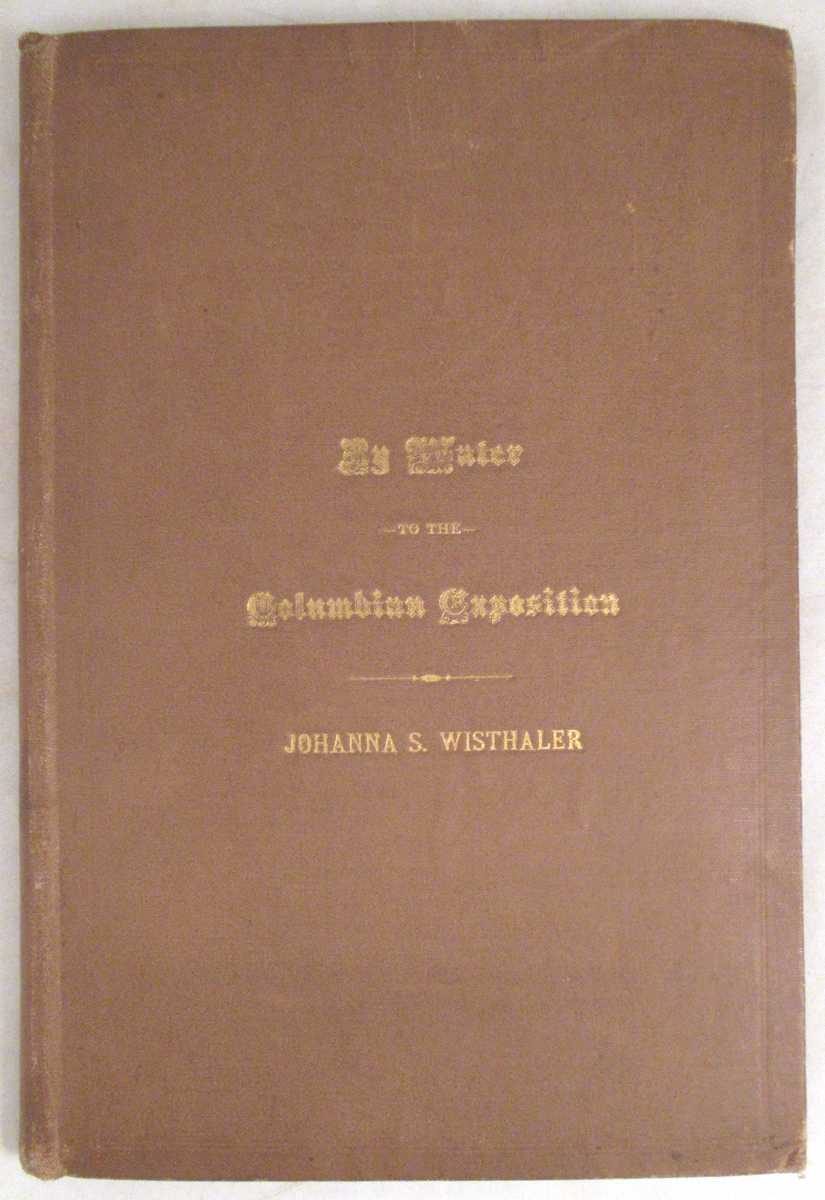 By Water to the Columbian Exposition - Wisthaler, Johanna S.