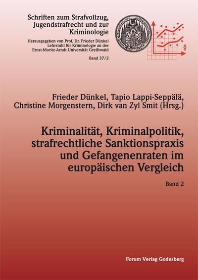 Kriminalität, Kriminalpolitik, strafrechtliche Sanktionspraxis und Gefangenenraten im europäischen Vergleich : Band II - Frieder Dünkel