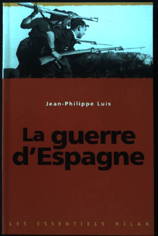 La Guerre d'Espagne - Luis, Jean-Philippe