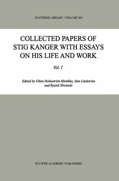 Collected Papers of Stig Kanger with Essays on his Life and Work : Vol. 1. Synthese Library