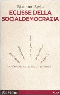 Eclisse della socialdemocrazia - Berta, Giuseppe