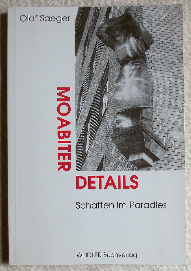 Moabiter Details : Schatten im Paradies - Saeger, Olaf