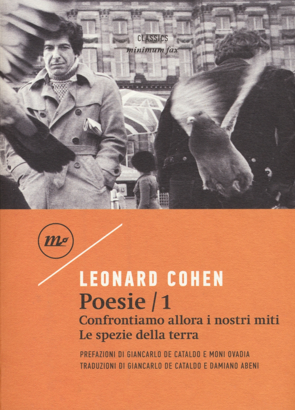 Poesie: Confrontiamo allora i nostri miti-Le spezie della terra. Testo inglese a fronte. Vol. 1 - Leonard Cohen