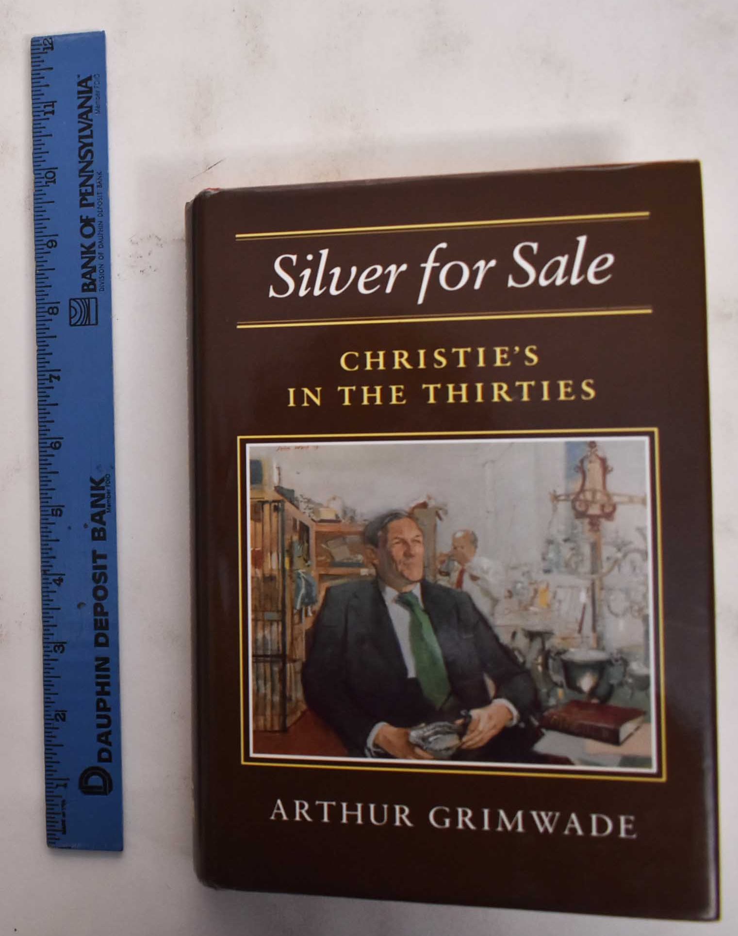 Silver for Sale: Christie's in the Thirties - Grimwade, Arthur