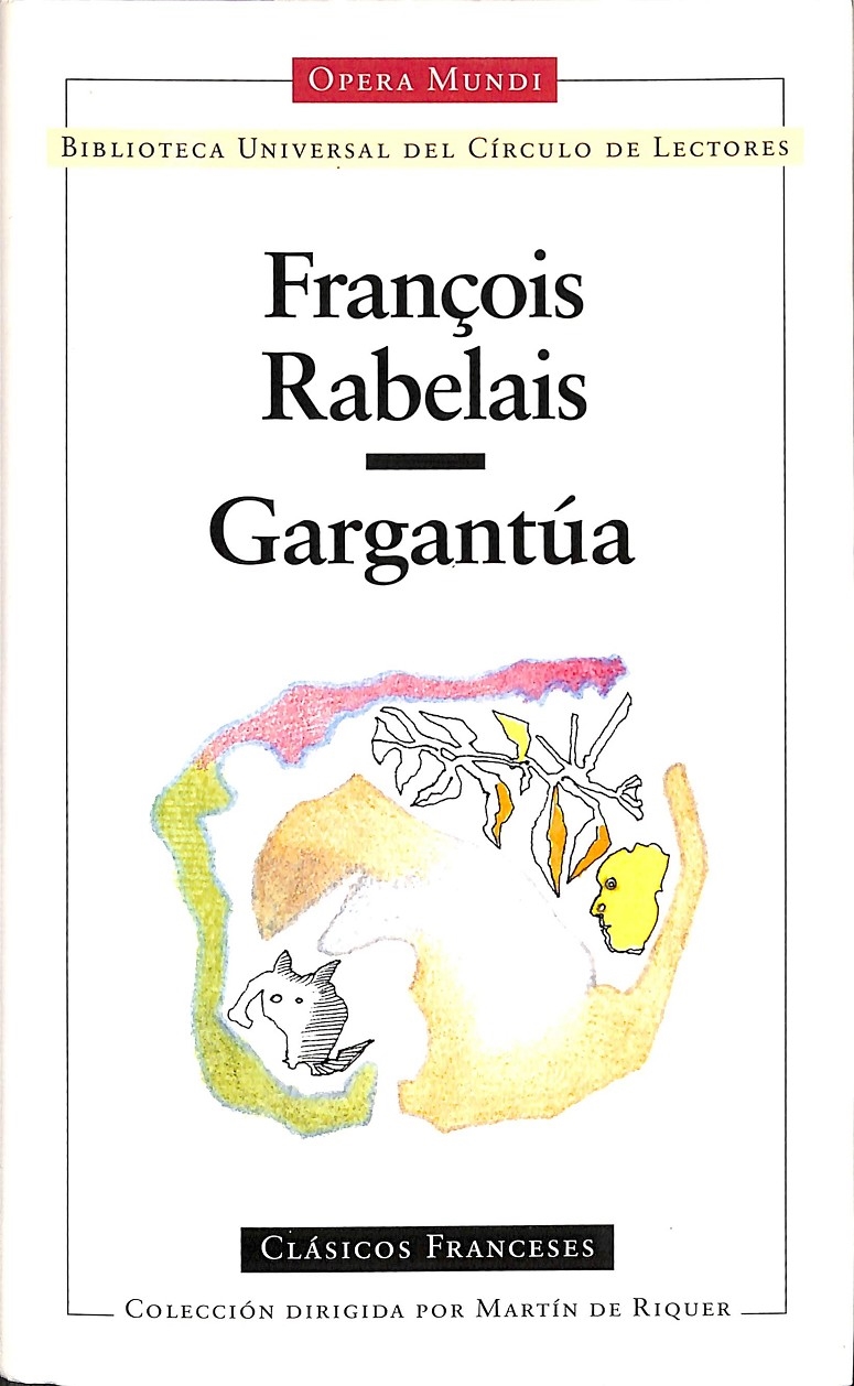 GARGANTÚA - OPERA MUNDI. - FRANÇOIS RABELAIS