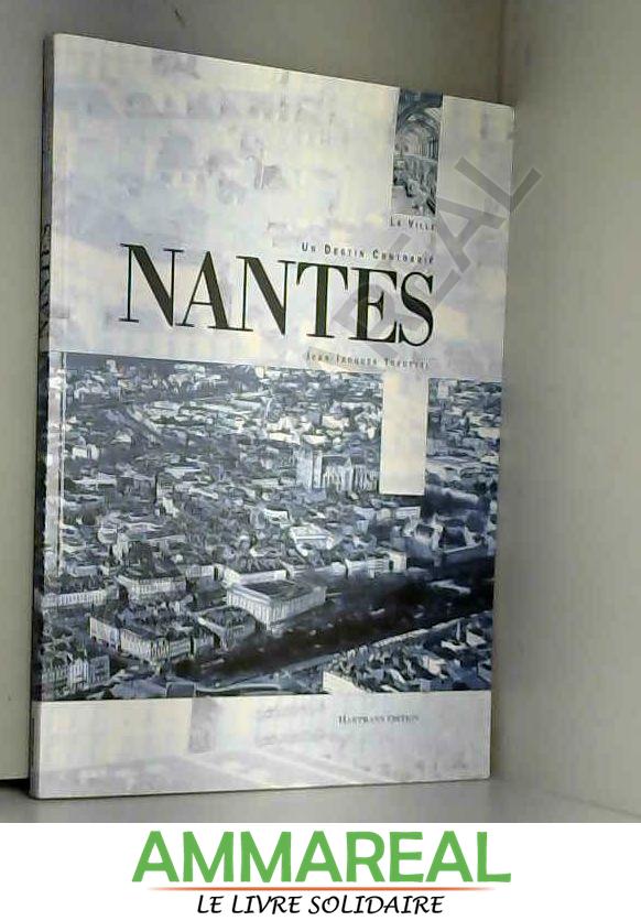 Nantes - Un Destin Contrarié - Jean-Jacques Treuttel