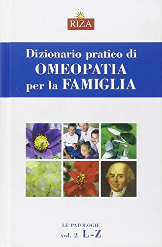 Dizionario pratico di omeopatia per la famiglia - izionario pratico di omeopatia per la famiglia