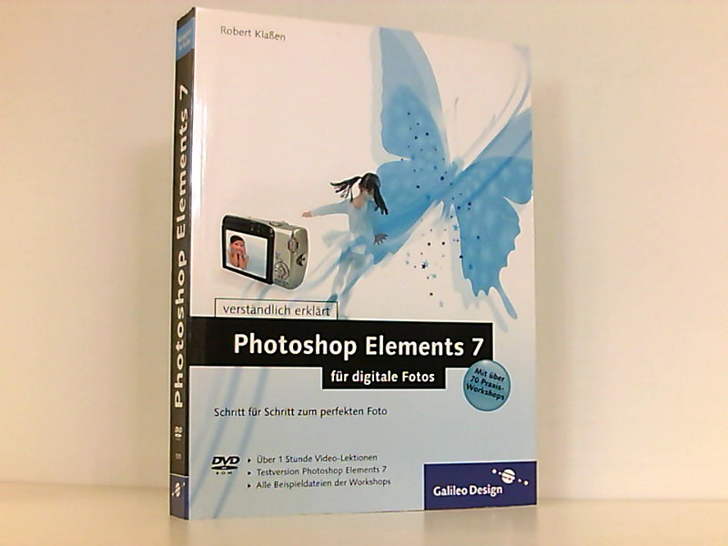 Photoshop Elements 7 für digitale Fotos (Galileo Design) - Klaßen, Robert