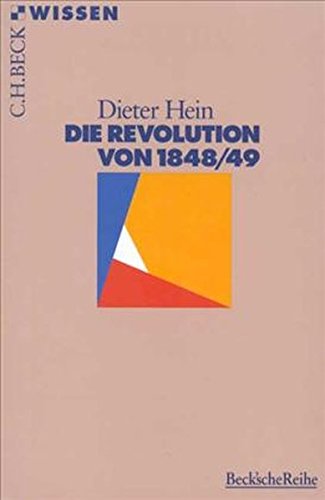 Die Revolution von 1848. 49 / / Beck'sche Reihe ; 2019 : C. H. Beck Wissen - Hein, Dieter