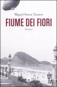 Fiume dei fiori - Sousa Tavares, Miguel