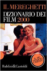 Il Mereghetti. Dizionario dei film 2000 - Mereghetti, Paolo
