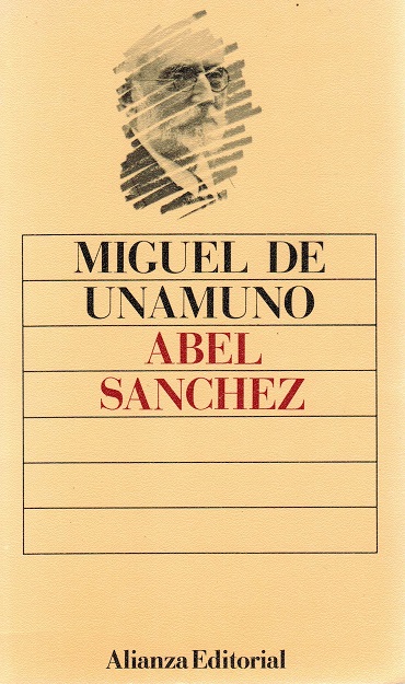 Abel Sánchez. Introducción de Luciano González Egido. - Unamuno, Miguel de [Bilbao, 1864-Salamanca, 1936]