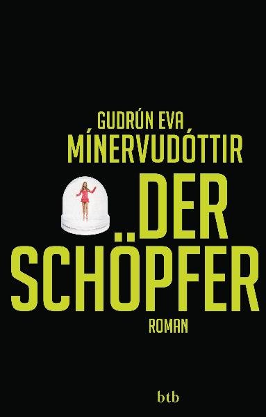 Der Schöpfer: Roman - Mínervudóttir, Gudrún Eva