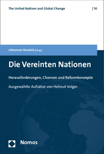 Die Vereinten Nationen: Herausforderungen, Chancen und Reformkonzepte - Johannes Varwick