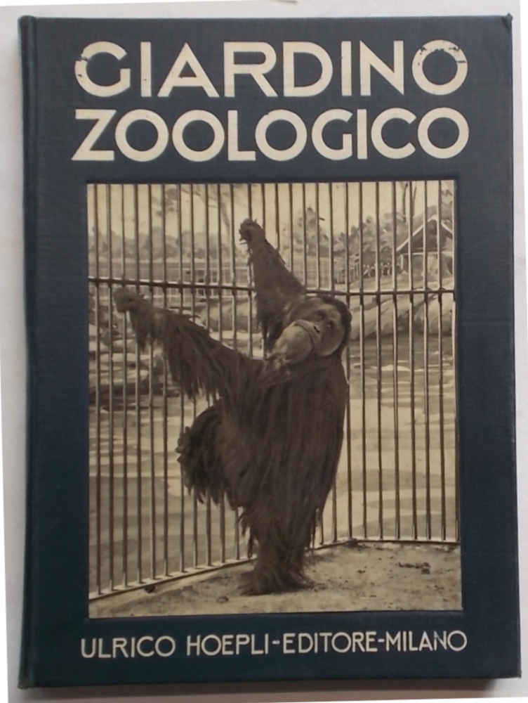 Giardino Zoologico Von Crudi Lamberto Lepri Giuseppe 1931 S B Il Piacere E Il Dovere