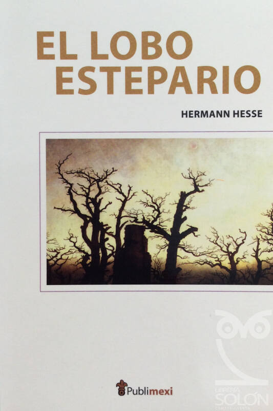 El lobo estepario - Hermann Hesse