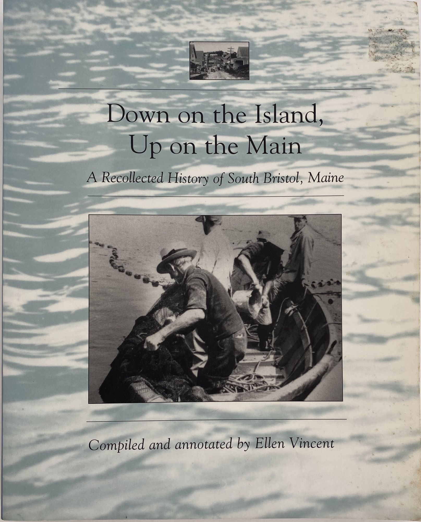 Down on the Island, Up on the Maine, A Recollected History of South