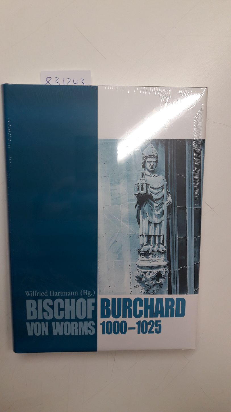 Bischof Burchard von Worms. 1000 - 1025. Quellen und Abhandlungen zur mittelrheinischen Kirchengeschichte Band 100. - Hartmann, Wilfried (Herausgeber)