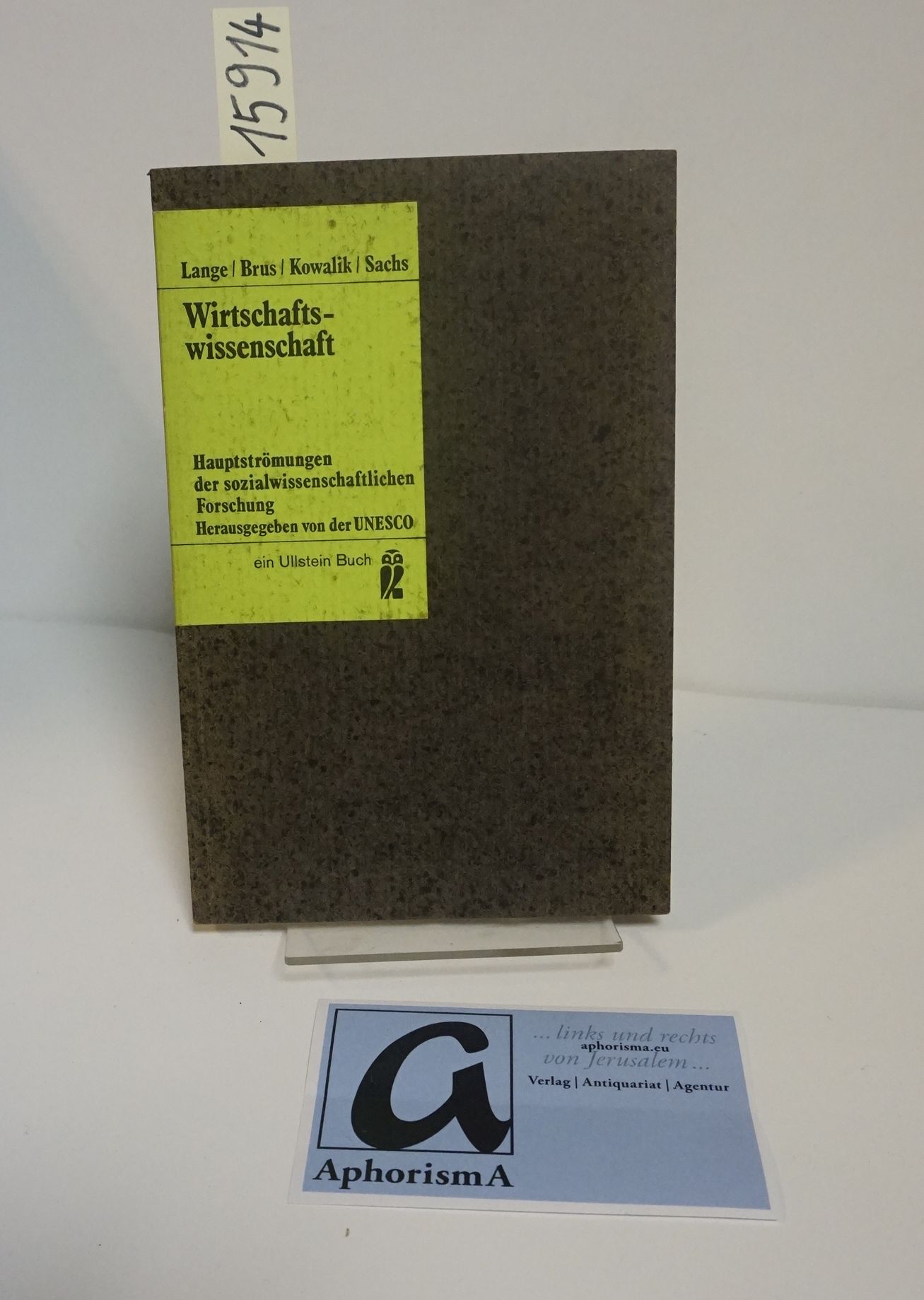 Wirtschaftswissenschaft. Hauptströmungen der sozialwissenschaftlichen Forschung. - Lange, O. | Brus, W. | Kowalik, T. | Sachs, I. UNESCO (Hg)