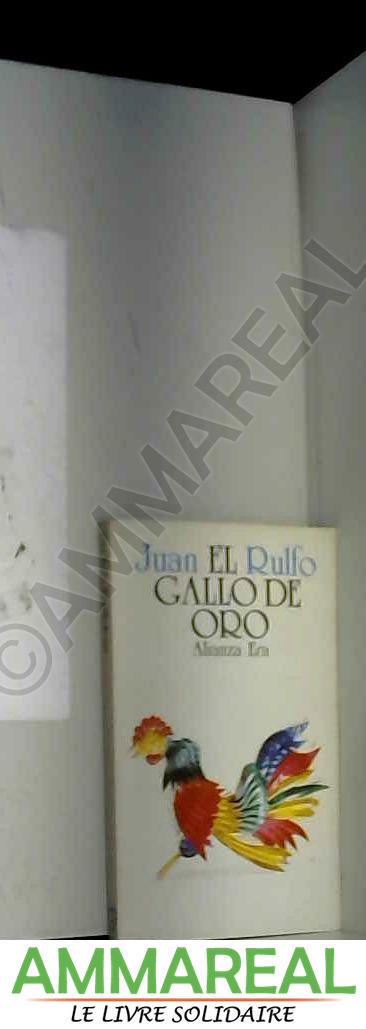 El Gallo De Oro By Juan Rulfo2011 01 01 By Juan Rulfo Moyen
