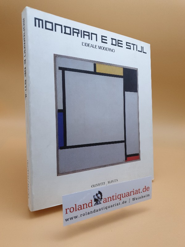 Mondrian e De Stijl - L'ideale moderno - Govan, Michael