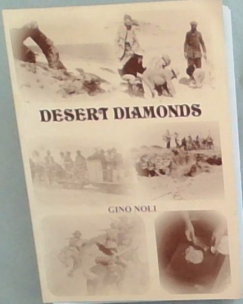 DESERT DIAMONDS - A brief history of the German diamond fields of the NAMIB DESERT. - G?nther, Hans