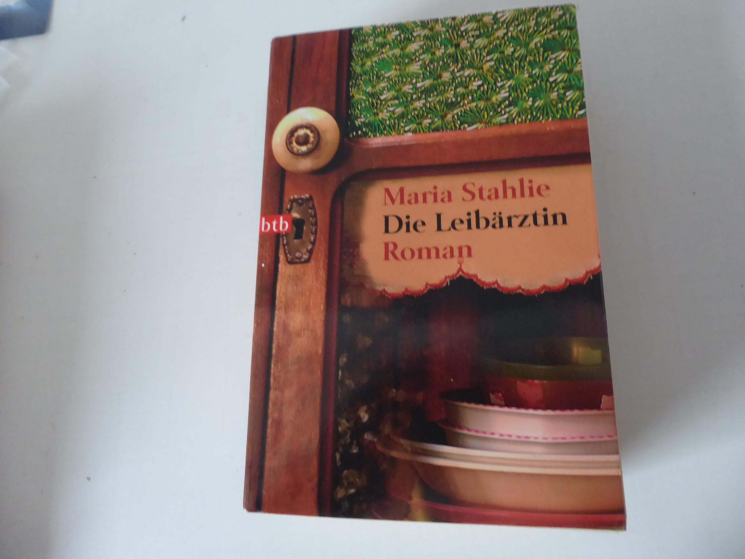 Die Leibärztin. Roman. TB - Maria Stahlie