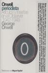 Orwell periodista. - Orwell, George.