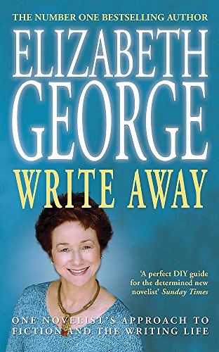 Write Away: One Novelist's Approach to Fiction - a Format - George, Elizabeth