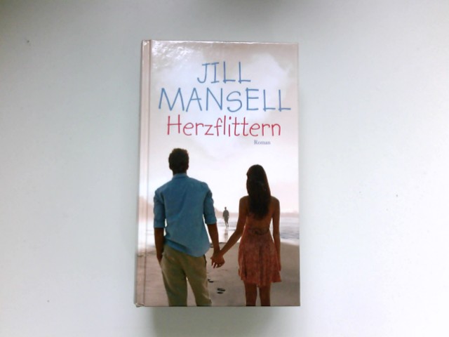 Herzflittern : Roman. - Mansell, Jill