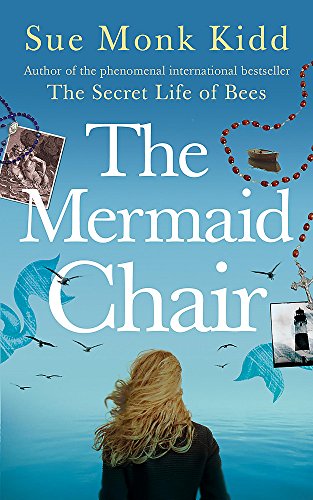 The Mermaid Chair - Kidd, Sue Monk and Kidd Sue Monk