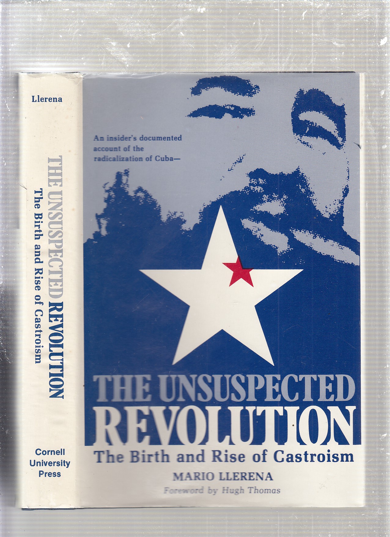 The Unsuspected Revolution: The Birth and Rise of Castroism - Mario LLerena
