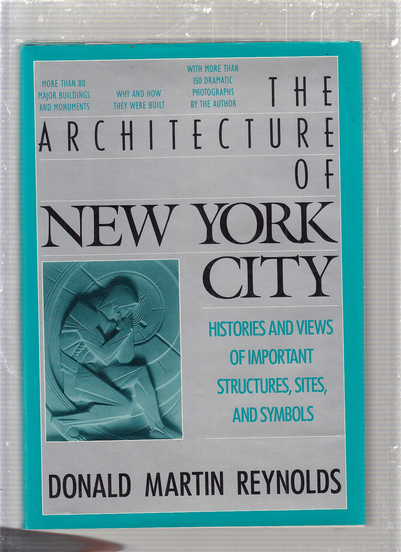 Architecture of New York City: Histories and Views of Important Structures, Settings, and Symbols - Donald Martin Reynolds