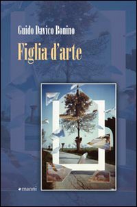 Figlia d'arte - Davico Bonino Guido