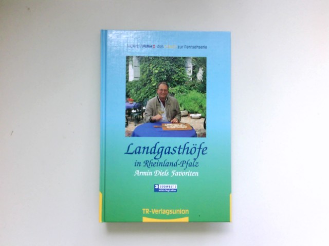 Landgasthöfe in Rheinland-Pfalz; Teil 3 : Unter Mitw. von Marianne Benz. - Diel, Armin