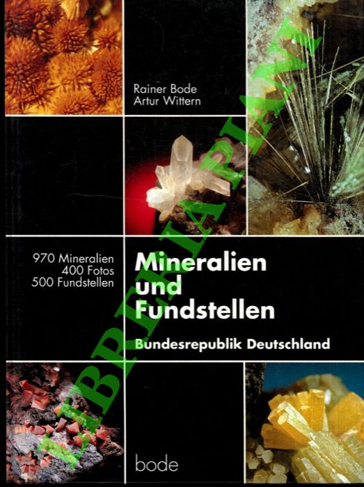 Mineralien und Fundstellen. Bundesrepublik Deutschland. by BODE Rainer