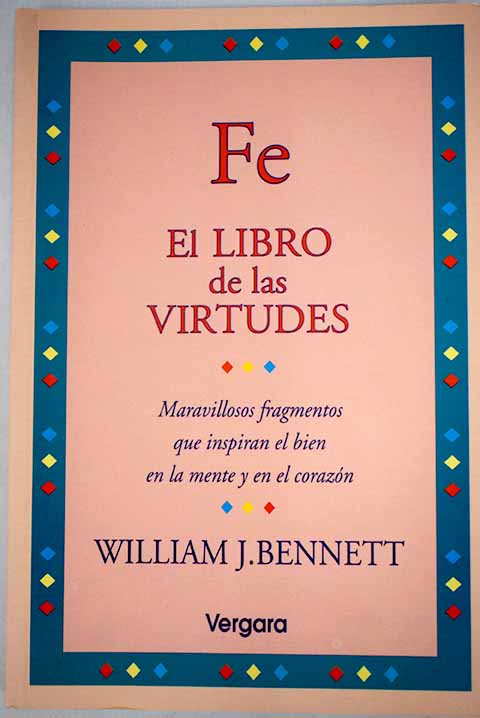 Fe: el libro de las virtudes - Bennett, William J.